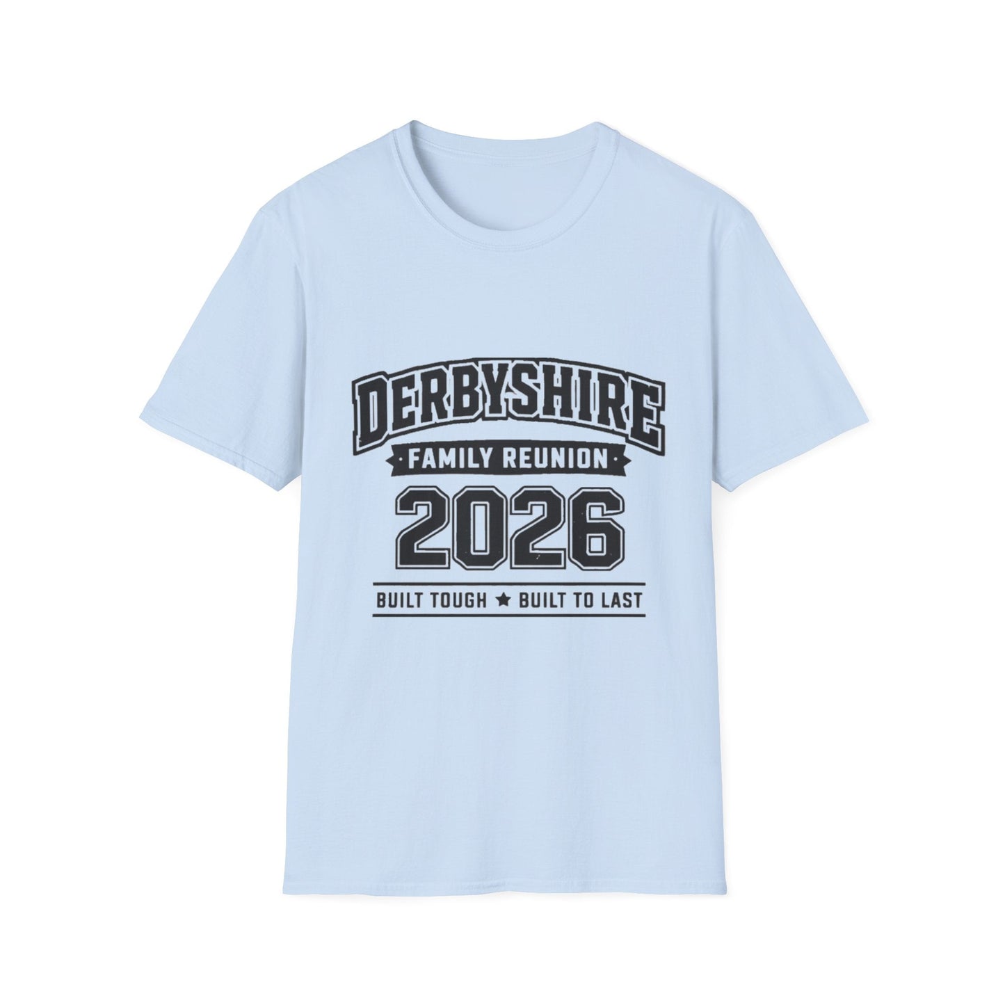 Derbyshire Family Reunion 2026 Built Tough T-Shirt - Fallon Gifts
