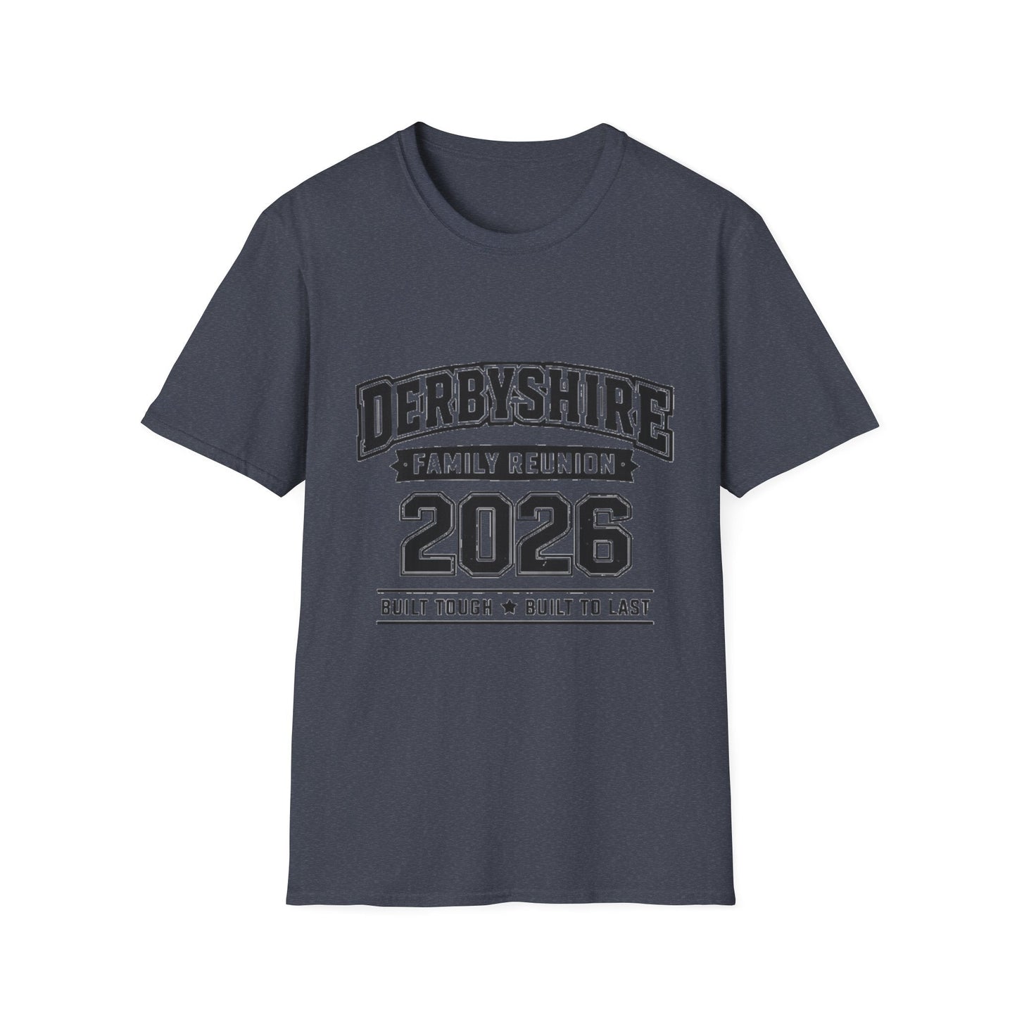 Derbyshire Family Reunion 2026 Built Tough T-Shirt - Fallon Gifts