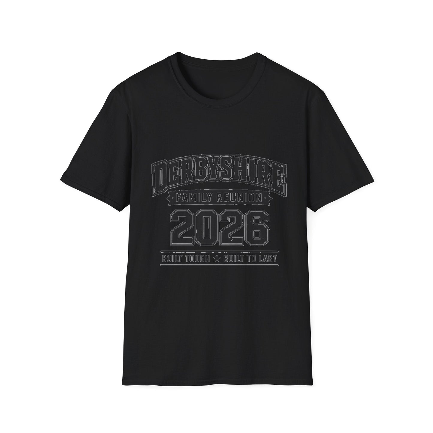Derbyshire Family Reunion 2026 Built Tough T-Shirt - Fallon Gifts