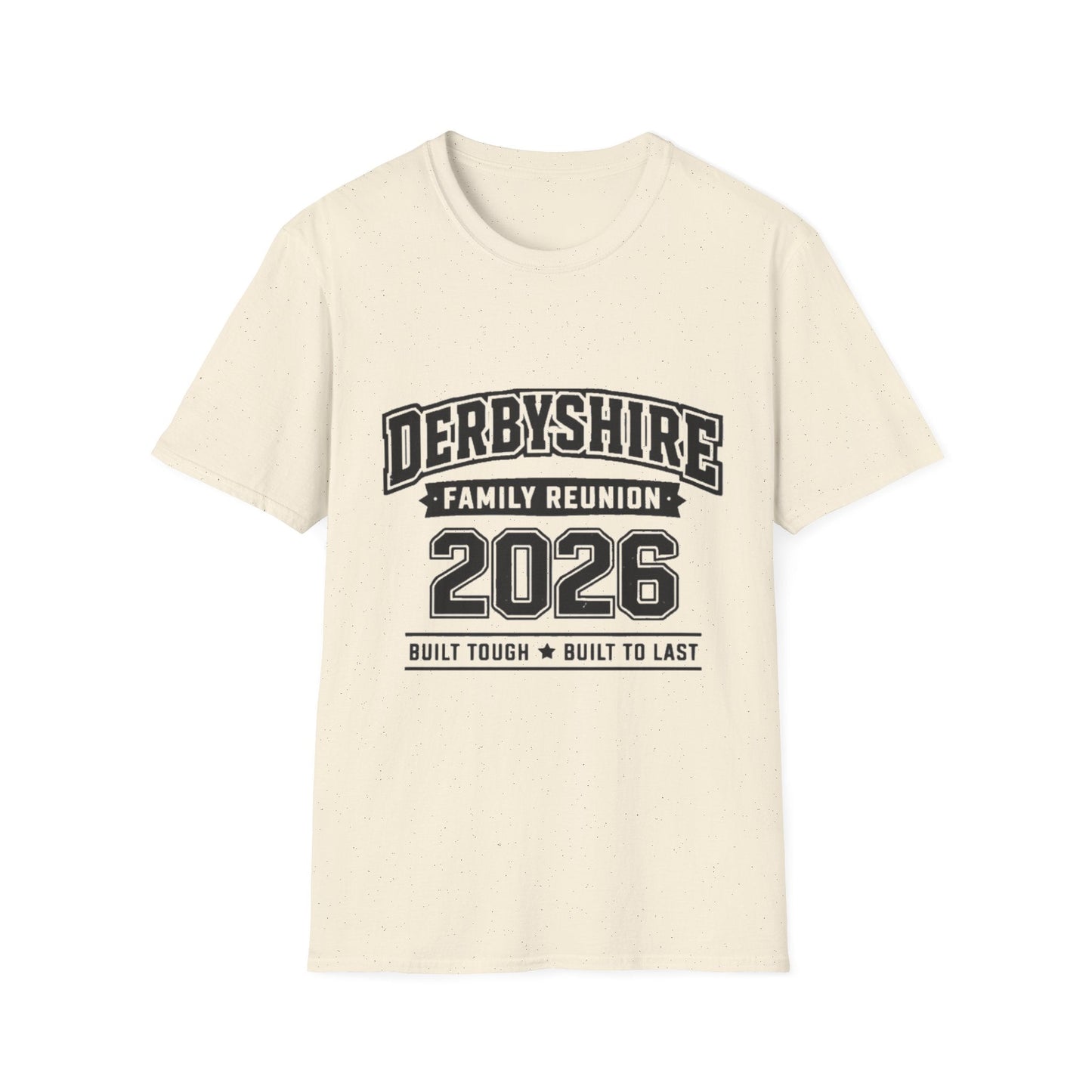 Derbyshire Family Reunion 2026 Built Tough T-Shirt - Fallon Gifts