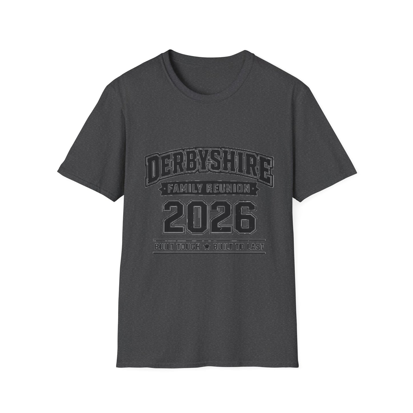 Derbyshire Family Reunion 2026 Built Tough T-Shirt - Fallon Gifts