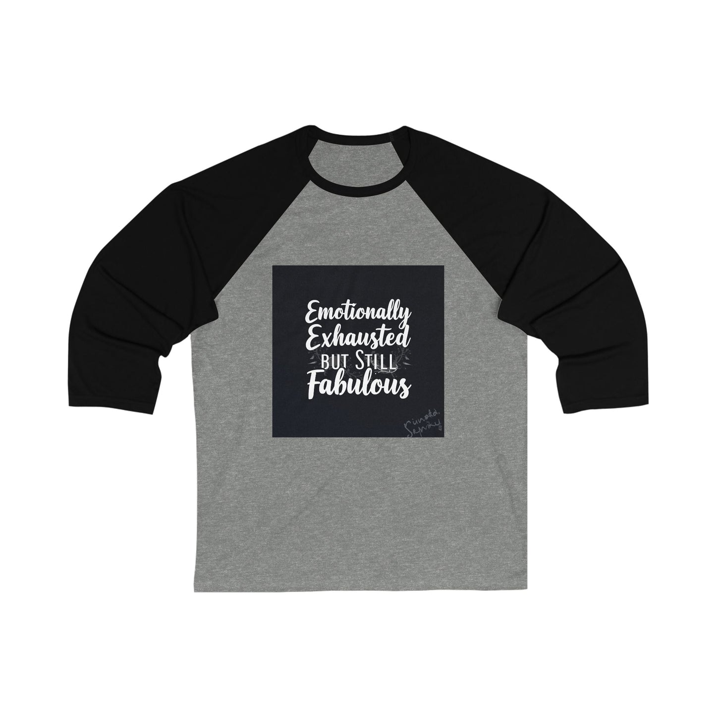 Emotionally Exhausted But Still Fabulous Baseball Tee - Fallon Gifts