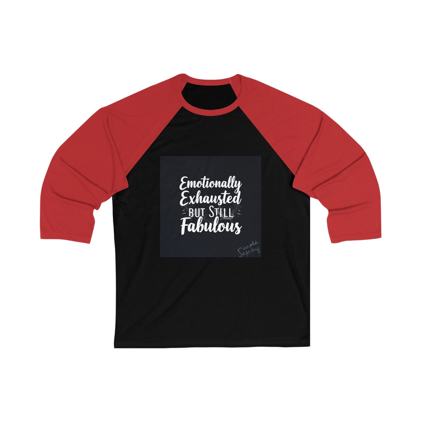 Emotionally Exhausted But Still Fabulous Baseball Tee - Fallon Gifts