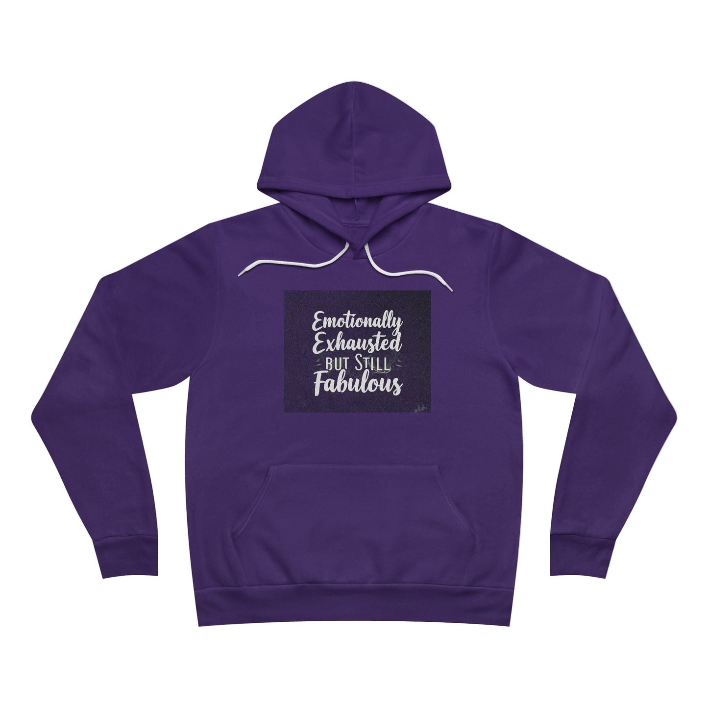 Emotionally Exhausted But Still Fabulous Hoodie - Fallon Gifts