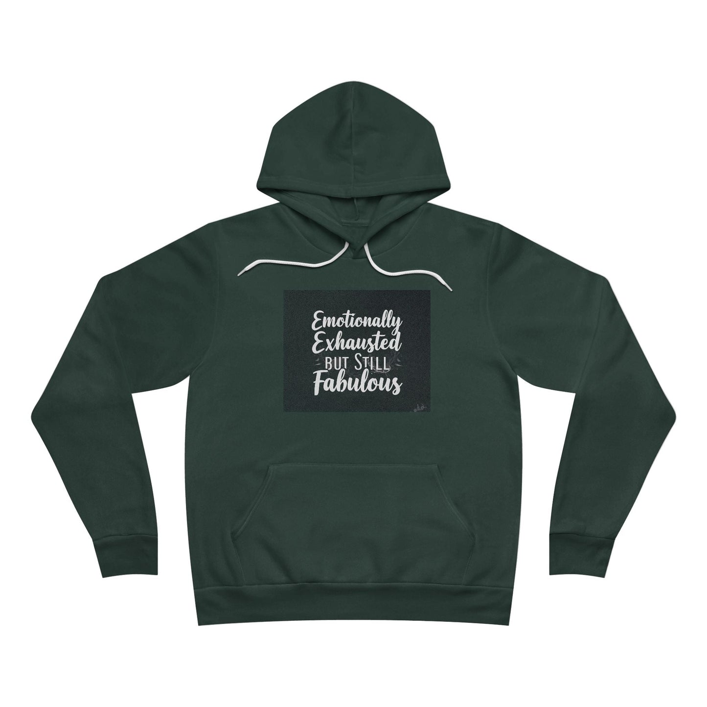 Emotionally Exhausted But Still Fabulous Hoodie - Fallon Gifts