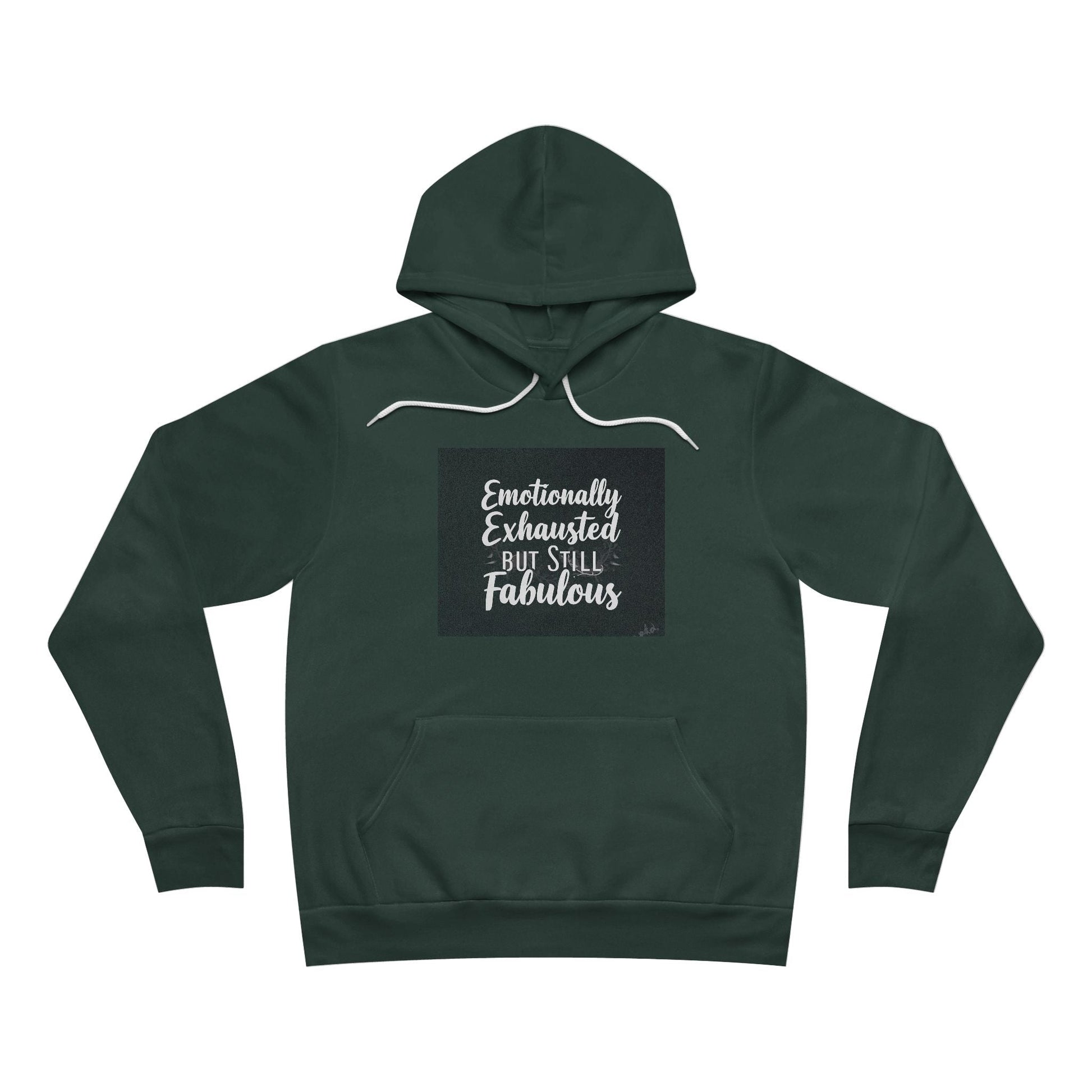 Emotionally Exhausted But Still Fabulous Hoodie - Fallon Gifts