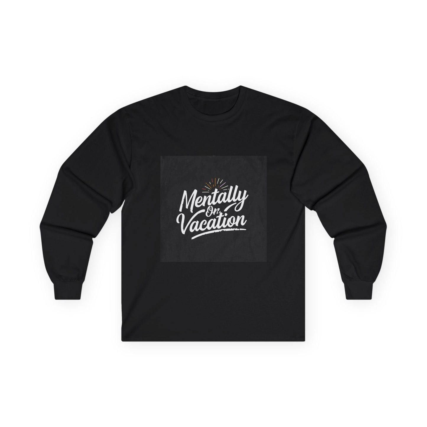 Mentally On Vacation Long Sleeve T-Shirt - Fallon Gifts