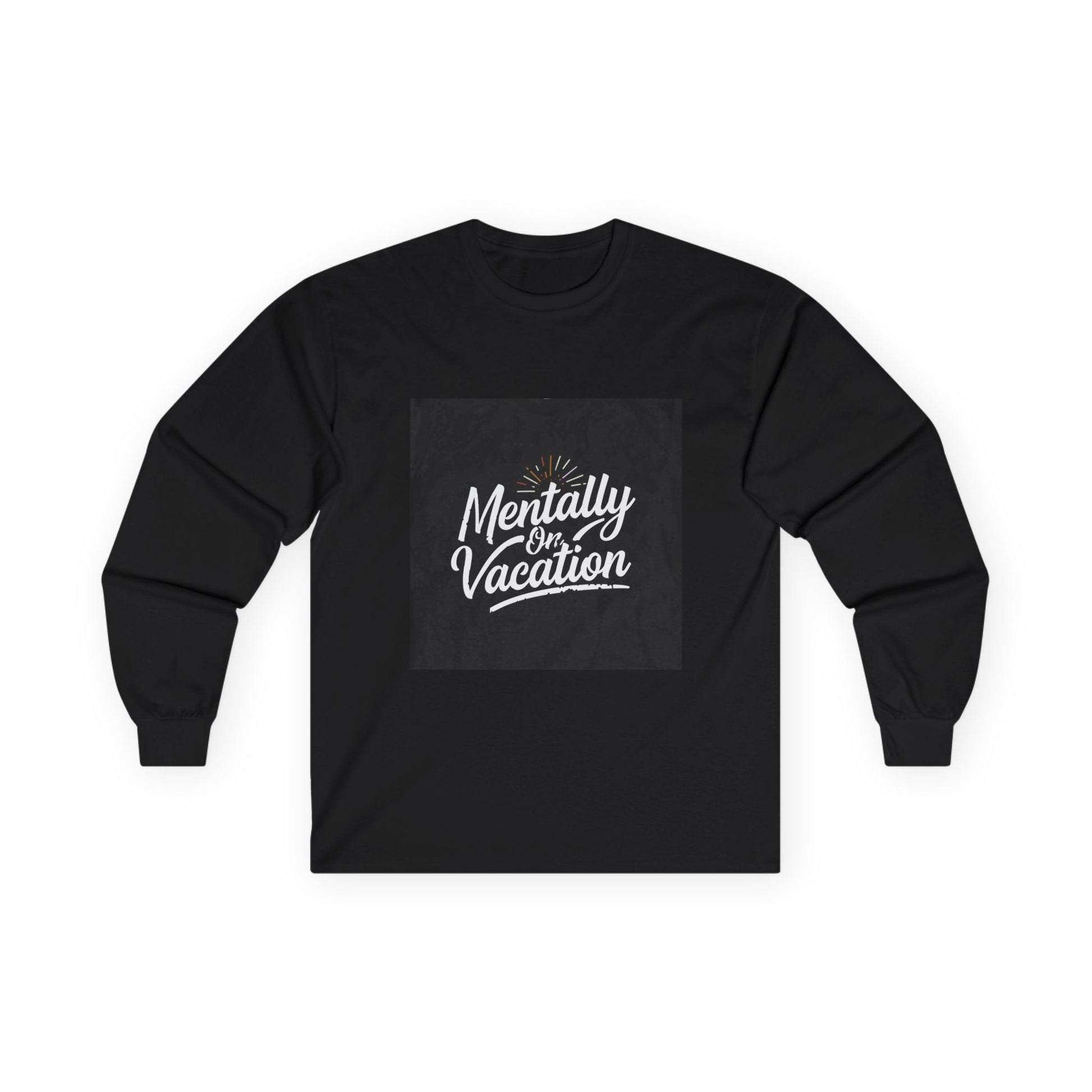 Mentally On Vacation Long Sleeve T-Shirt - Fallon Gifts