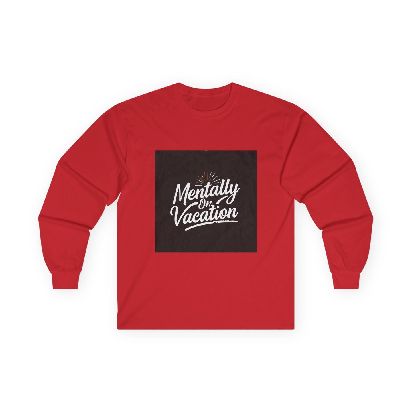 Mentally On Vacation Long Sleeve T-Shirt - Fallon Gifts