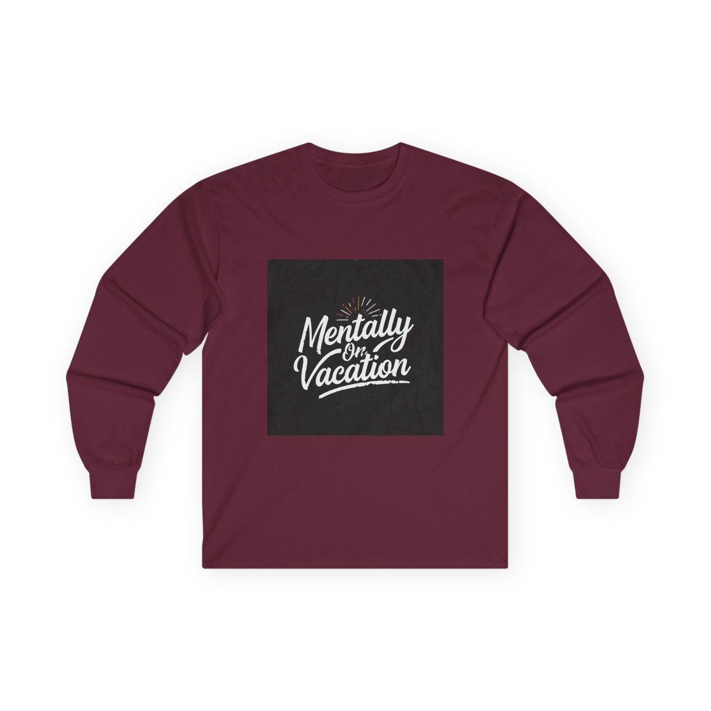 Mentally On Vacation Long Sleeve T-Shirt - Fallon Gifts