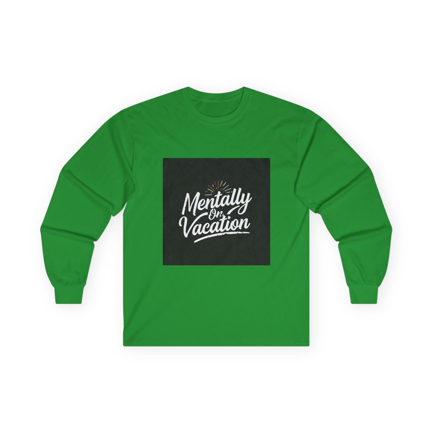 Mentally On Vacation Long Sleeve T-Shirt - Fallon Gifts