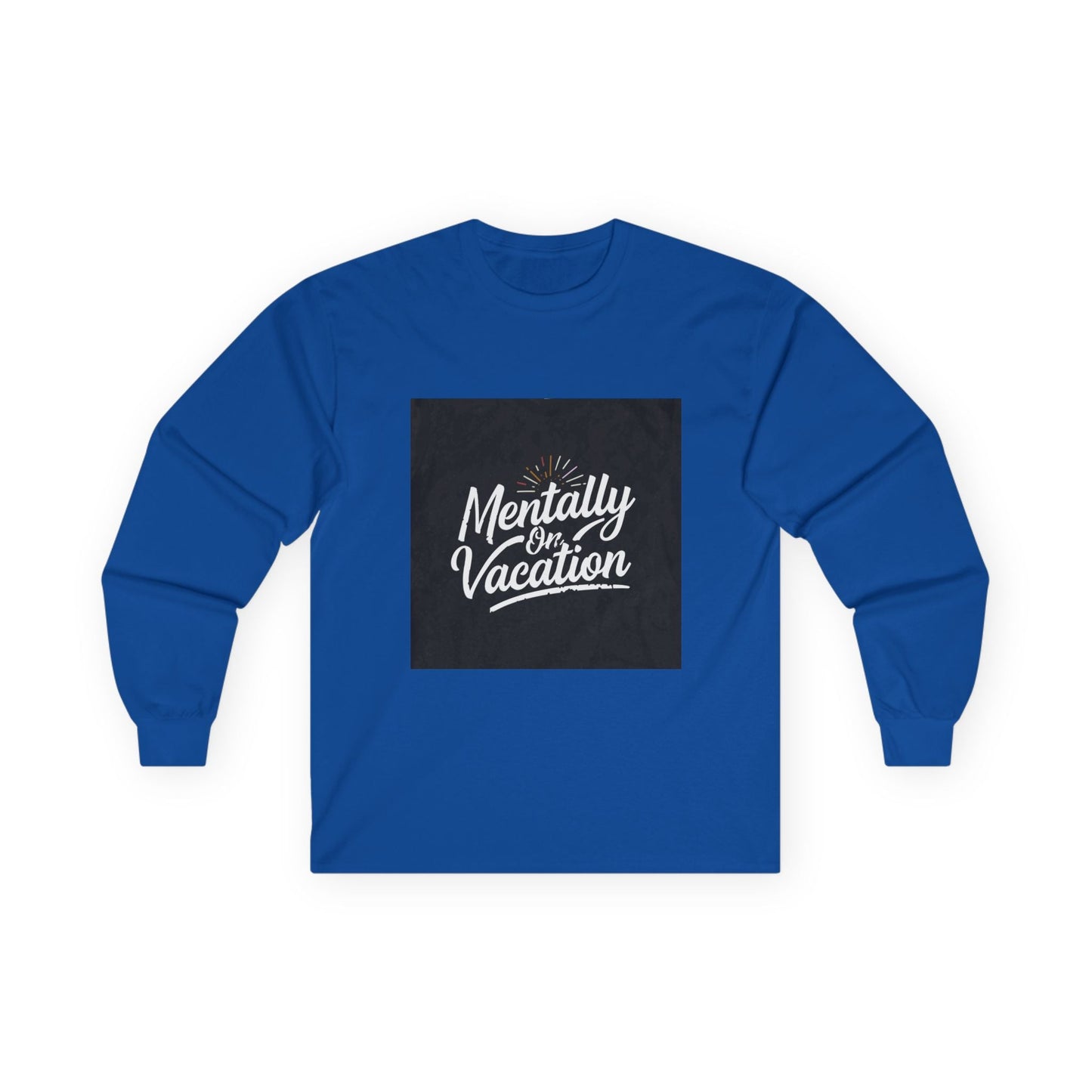 Mentally On Vacation Long Sleeve T-Shirt - Fallon Gifts