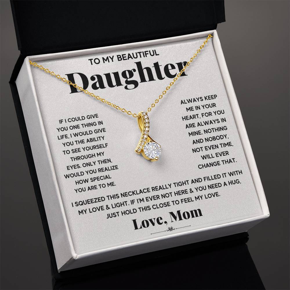 My Daughter My Everything - Alluring Beauty Necklace - Fallon Gifts