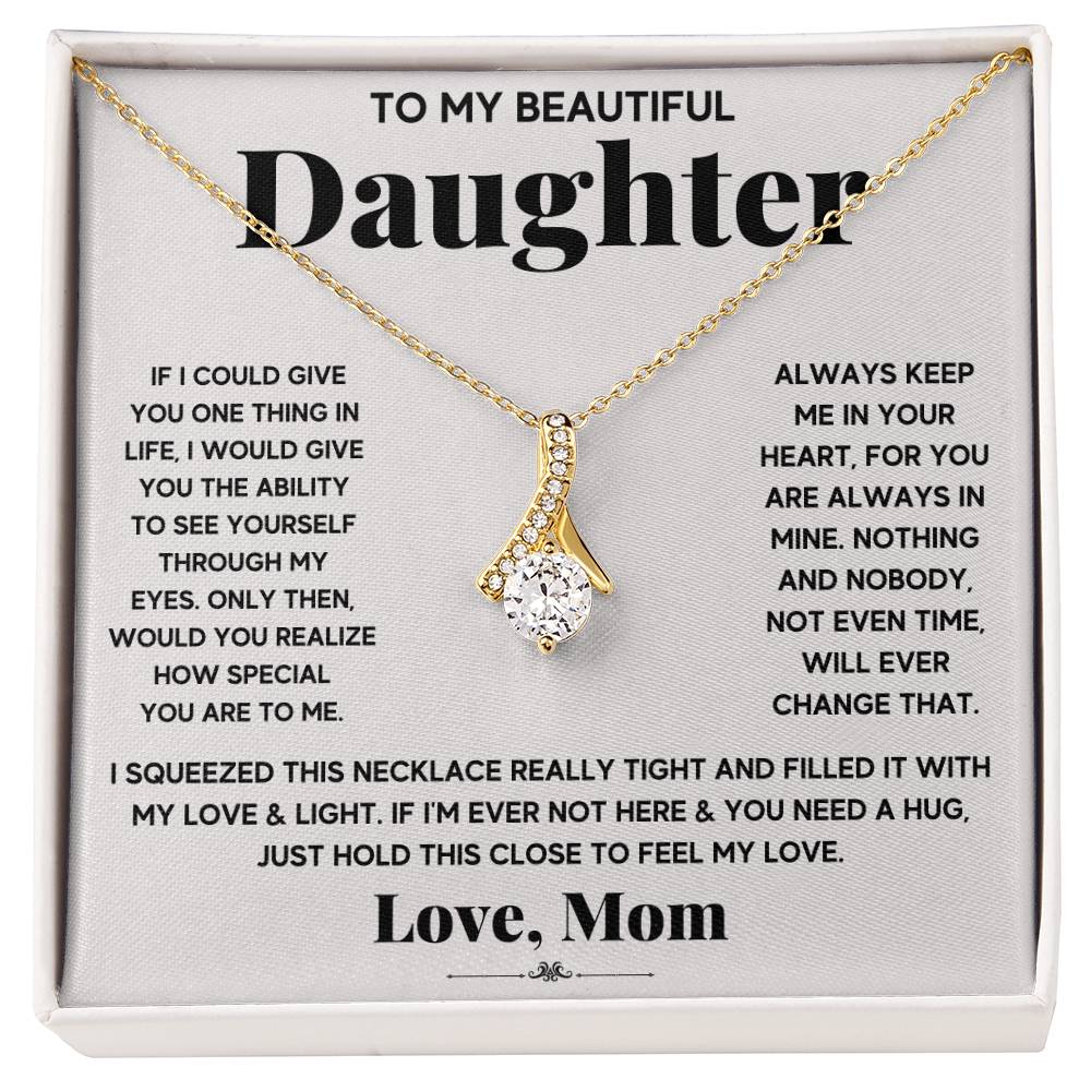 My Daughter My Everything - Alluring Beauty Necklace - Fallon Gifts